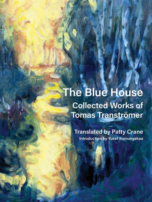 Title details for The Blue House by Tomas Tranströmer - Available